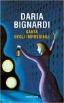 scheda libro http://www.librimondadori.it/libri/santa-degli-impossibili-daria-bignardi